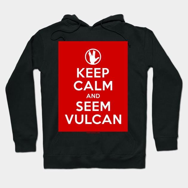 Keep Calm and Seem Vulcan Hoodie by tuditees